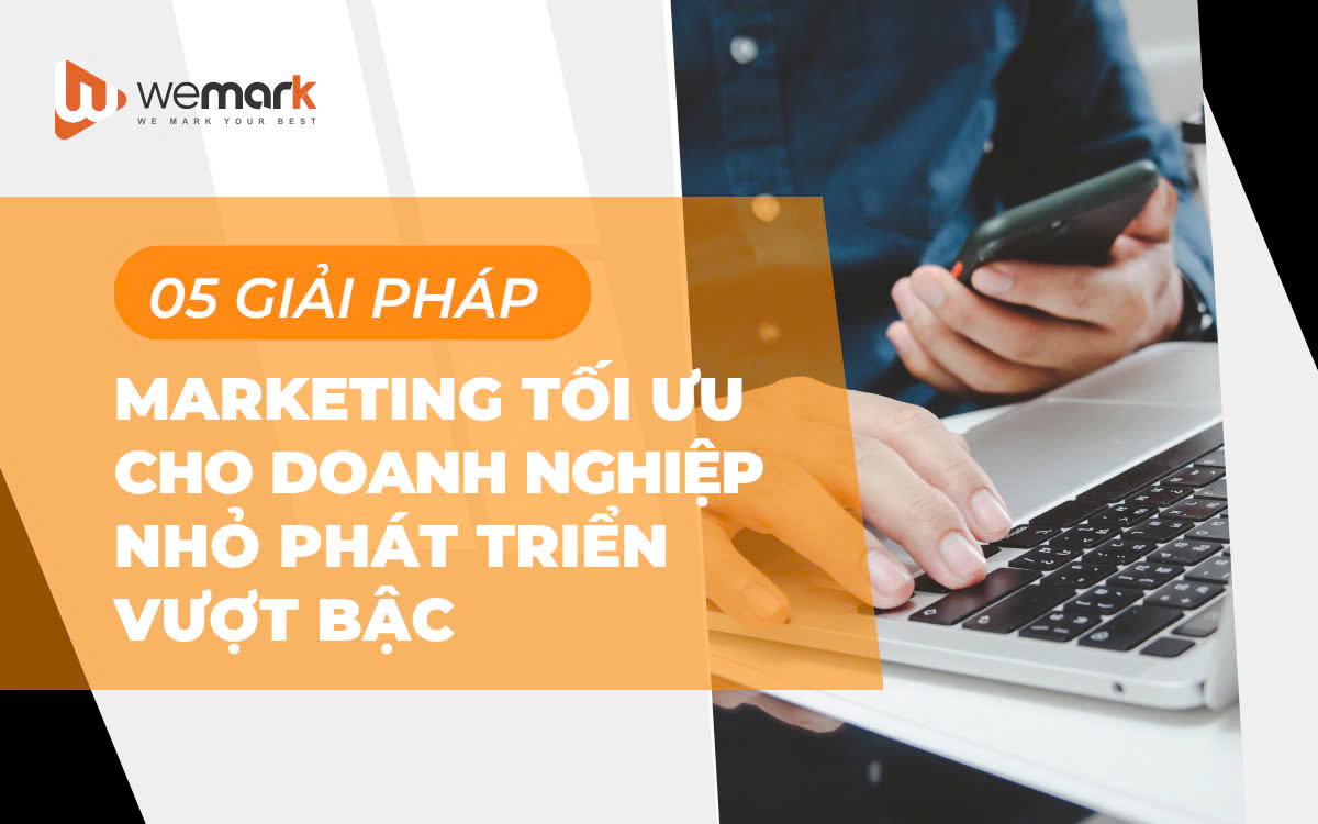 Wemark - Giải pháp tối ưu cho doanh nghiệp nhỏ