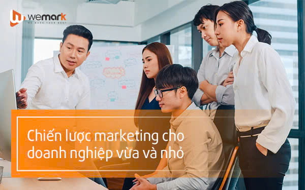 Tại sao chiến lược marketing cho doanh nghiệp vừa và nhỏ là yếu tố sống còn?