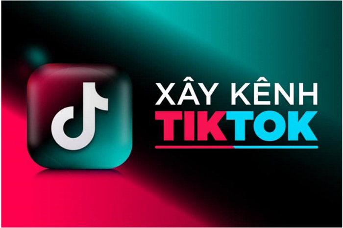 Chủ đề xây dựng kênh TikTok
