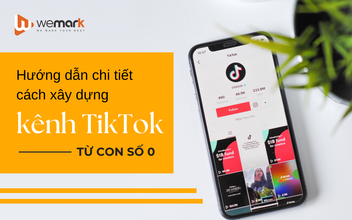 Hướng dẫn chi tiết cách xây dựng kênh TikTok từ con số 0