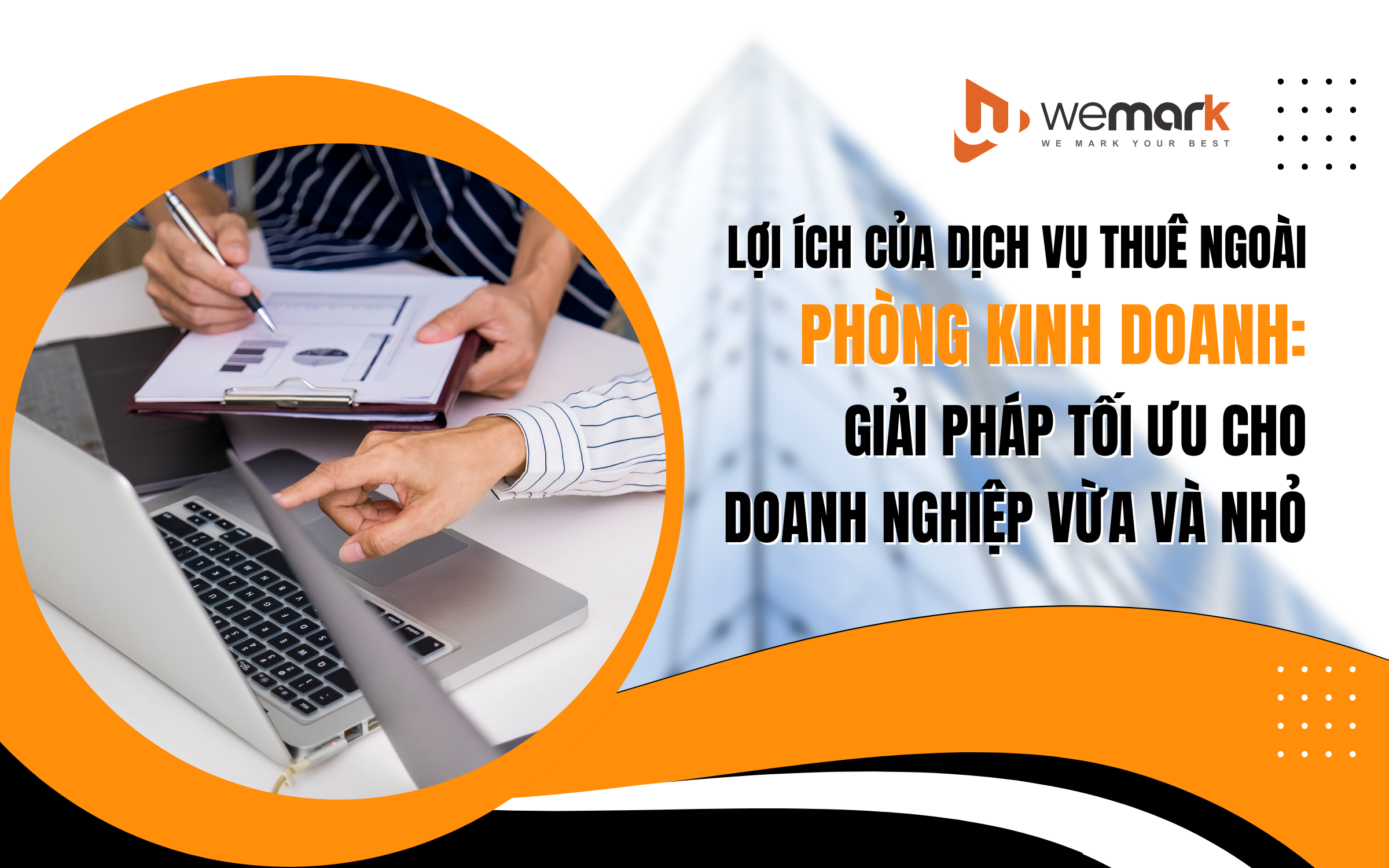 Lợi ích của dịch vụ thuê ngoài phòng kinh doanh: Giải pháp tối ưu cho doanh nghiệp vừa và nhỏ