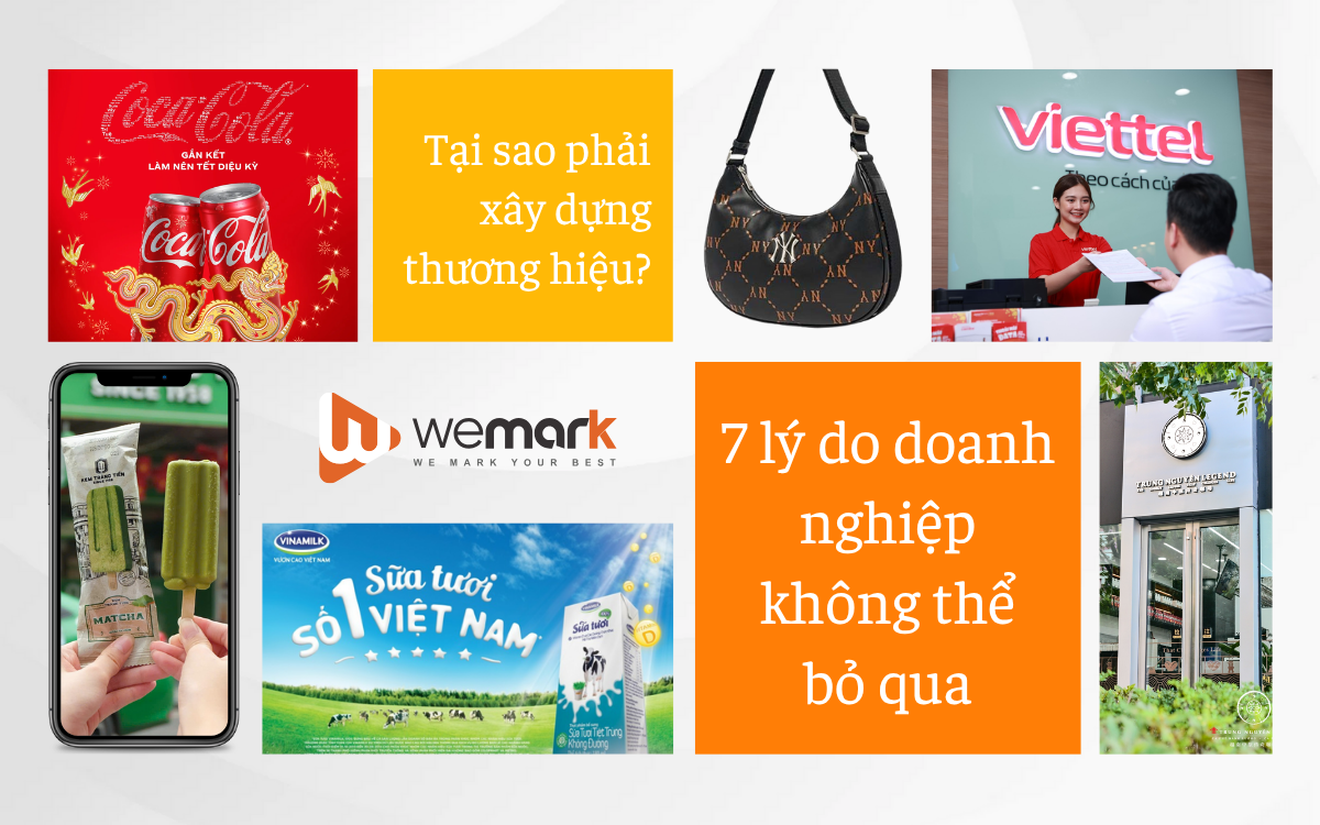 Tại sao phải xây dựng thương hiệu? 7 lý do doanh nghiệp không thể bỏ qua