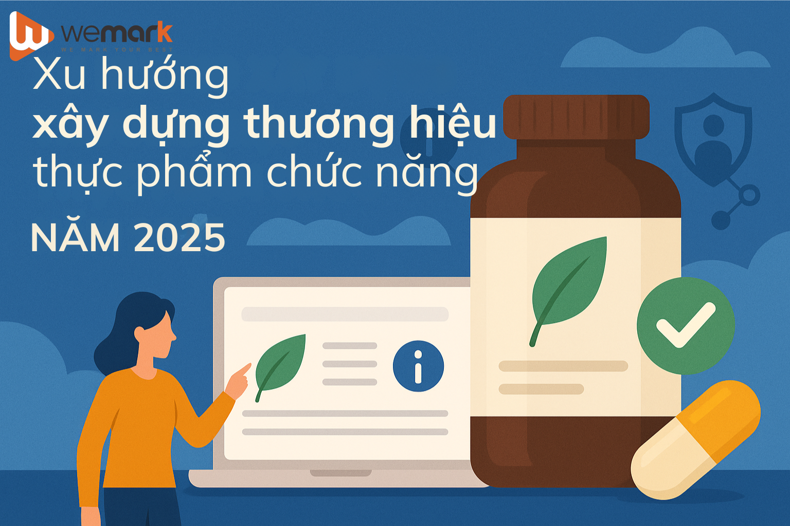 Xu hướng xây dựng thương hiệu thực phẩm chức năng năm 2025